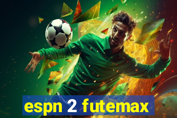 espn 2 futemax